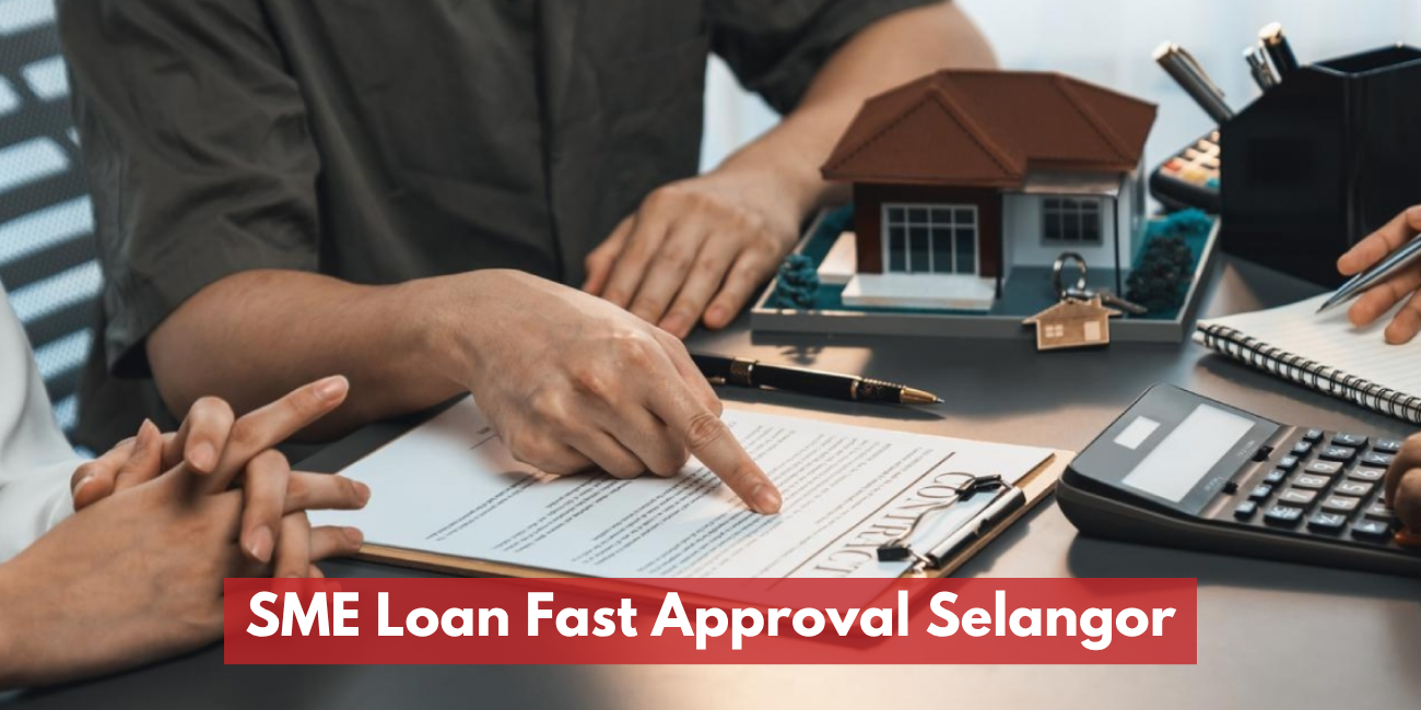 SME Loan Fast Approval Selangor | Business Financing